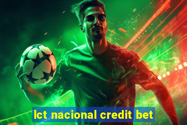 lct nacional credit bet